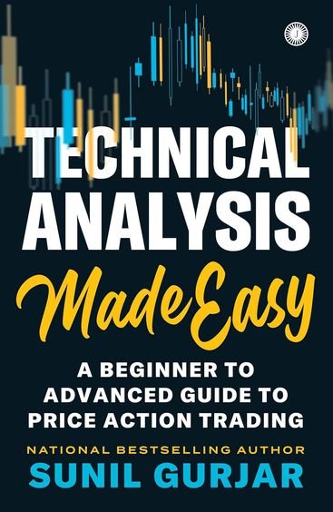 Technical Analysis Made Easy : A Beginner To Advanced Guide To Price Action Trading